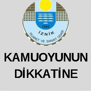 KAMUOYUNUN DİKKATİNE 